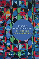 El círculo de la sabiduría: 100 (Biblioteca de Ensayo / Serie mayor)