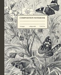 Composition Notebook College Ruled: Vintage Butterfly Botanical Illustration | Cute Aesthetic Journal for College, School, Office & Work