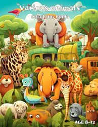 various animals coloring book: various animals coloring book age 8~12
