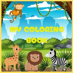 Coloring Book: Learn and have fun coloring the animals