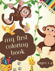 "Little Artist's First Coloring Book: Simple Pictures for Toddlers 1-3 to Learn and Color - Perfect for Kids Ages 1, 2, 3 & 4"