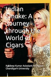 Indian Smoke: A Journey through the World of Cigars