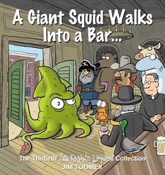 A Giant Squid Walks Into a Bar . . .: The Thirtieth Sherman's Lagoon Collection (Volume 30)