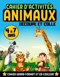 CAHIER D'ACTIVITÉS ANIMAUX DÉCOUPE ET COLLE: Coloriages, découpages et collages d'animaux exotiques pour les petits de 4 à 7 ans. Couleurs flashy.