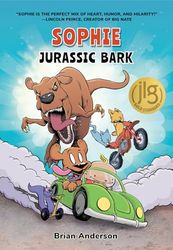 Sophie: Jurassic Bark: A Graphic Novel, Vol.1