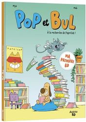 Pop et bul - tome 1 - à la recherche de papricat ! (01): Tome 1 : A la recherche de Papricat !