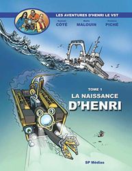 La naissance d'Henri - Tome 1: Les aventures d'Henri le VST