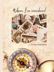 Where I've Wandered: A book of memories