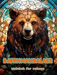 Bjørnmandalaer | Malebok for voksne | Antistress-mønstre som oppmuntrer til kreativitet: Mystiske bilder av bjørner som lindrer stress og balanserer sinnet