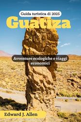 Guida turistica di Guatiza 2025: Avventure ecologiche e viaggi economici