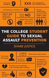The College Student Guide to Sexual Assault Prevention: Real World Stories and Advice From an Ex Cop