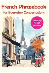 French Phrasebook for Everyday Conversations