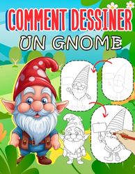 Comment Dessiner Un Gnome: Livre de guide de tutoriel de dessin avec des pages illustrées pour Noël, le cadeau parfait pour un anniversaire et Noël.