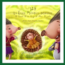 Iza La Eriza Movediza Desaparece: El Cuento de un Erizo de Púas Rizadas