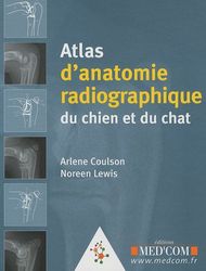 Atlas d'anatomie radiographique du chien et du chat