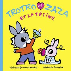 TROTRO ET ZAZA, LA TETINE