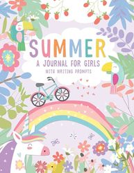 Summer: A Guided Journal For Girls With Writing Prompts, Includes Interactive Diary Scrapbook Pages, Summer Bucket List and Reading Log for Kids (Ages 8-12)