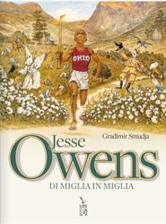 Jesse Owens. Di miglia in miglia