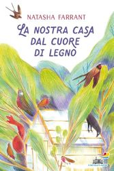 La nostra casa dal cuore di legno