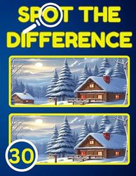 Spot the Difference: 30 Picture Puzzles with 300 Differences to Find For Adults And Seniors