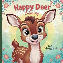 Happy Deer Bold and Easy Coloring Book For Kids - Wide Pages ( 8.5" X 8.5" - 21.59 cm X 21.59 cm ) - Premium Black Ink On White Paper - Premium Color Paperback Cover With Glossy Finish