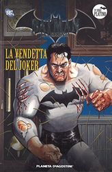 Batman. La leggenda. La vendetta del Joker (Vol. 33)