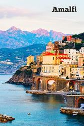 Amalfi Italy Notebook: 100 Lined Pages | Italy Travel Journal