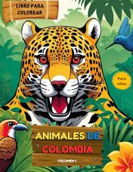 Libro para colorear: Animales de Colombia: Para niños de 5 - 12 años