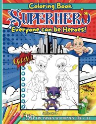 Coloring book SuperHero: Everyone can be Heroes!