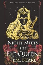 Night Meets the Elf Queen: The Elf Queen Book 4