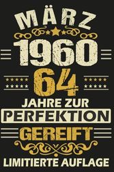 März 64 Jahre zur Perfektion Gereift: Lustiges 64 Jahre & Vintage Geschenk, 64 Geburtstag März ... Geschenk frauen männer geburtstag, 6 x 9 Zoll,110 Seiten