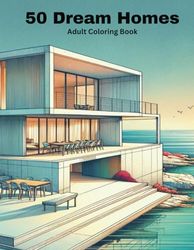 50 Dream Homes. Adult coloring book. Relaxing and inspiring illustrations of homes and interiors