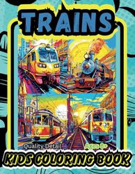 TRAINS: Quality Detail Ages 8+ KIDS COLORING BOOK