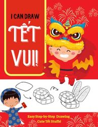 I can draw Tết Vui: Easy Step-by-Step Drawing Cute Tết Stuffs | How to draw Tết Việt Things | Draw Lunar New Year step by step | Doodle Lion dance, Bánh chưng, lì xì, hoa đào, chúc Tết