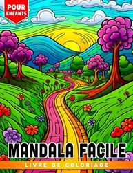 Livre de coloriage Mandala facile pour enfants: Pages de coloriage de motifs simples avec des croq