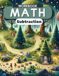 Math Workbook Subtraction: Subtraction Made Easy for Grades 1-3