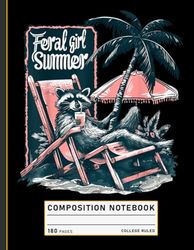 Composition Notebook College Ruled: Vintage Feral Girl Summer Illustration, Funny Raccoon and Opossum Journal for Animal Lovers