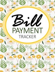 Bill Payment Tracker: Simple Log Book For Organizing Your Bill Payment With Standard Template In Stylist Comfortable Design Template. Perfect For ... Financial Planning | Letter Size Large Print