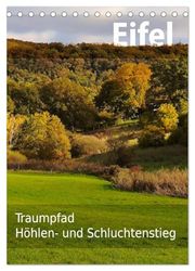 Eifel Traumpfad Höhlen- und Schluchtenstieg (Tischkalender 2026 DIN A5 hoch), CALVENDO Monatskalender: Rundgang Höhlen- und Schluchtenstieg im Herbst 2024