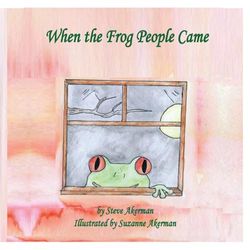 When the Frog People Came