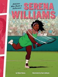 Serena Williams: Athletes Who Made a Difference