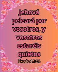 Jehová peleará por vosotros, y vosotros estaréis quietos Éxodo 14:14: Cuaderno de Flores con Citas y Versículos de la Biblia para Mujer