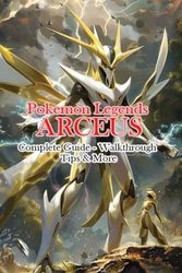 Pokemon Legends: Arceus Complete Guide - Walkthrough - Tips & More