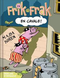 Frik et Frak en cavale ! - Tome 02: Tome 2