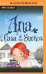 Ana Y La Casa De Sus Sueños