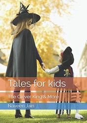 Tales for kids: The Clever King & More