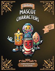 23 Vintage Cartoon Characters Coloring Book: 1930's Inspired Mascots: All ages/kids cartoon coloring book