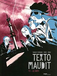 Le texto maudit - tome 1 Le défi (1)