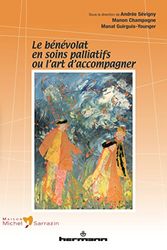 Le bénévolat en soins palliatifs ou L'art d'accompagner