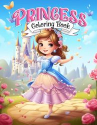 Princess Coloring Book: Princess Fantasy Ballet, Joyful Present for Children's Imagination